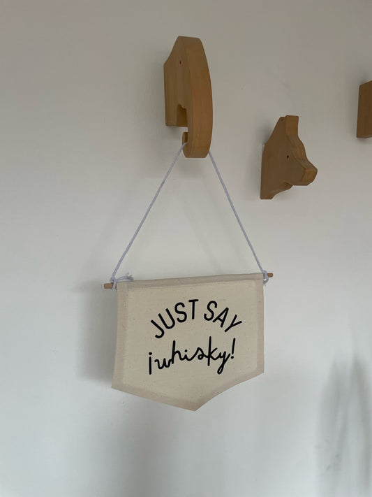 Banderín Just Say ¡Whisky!